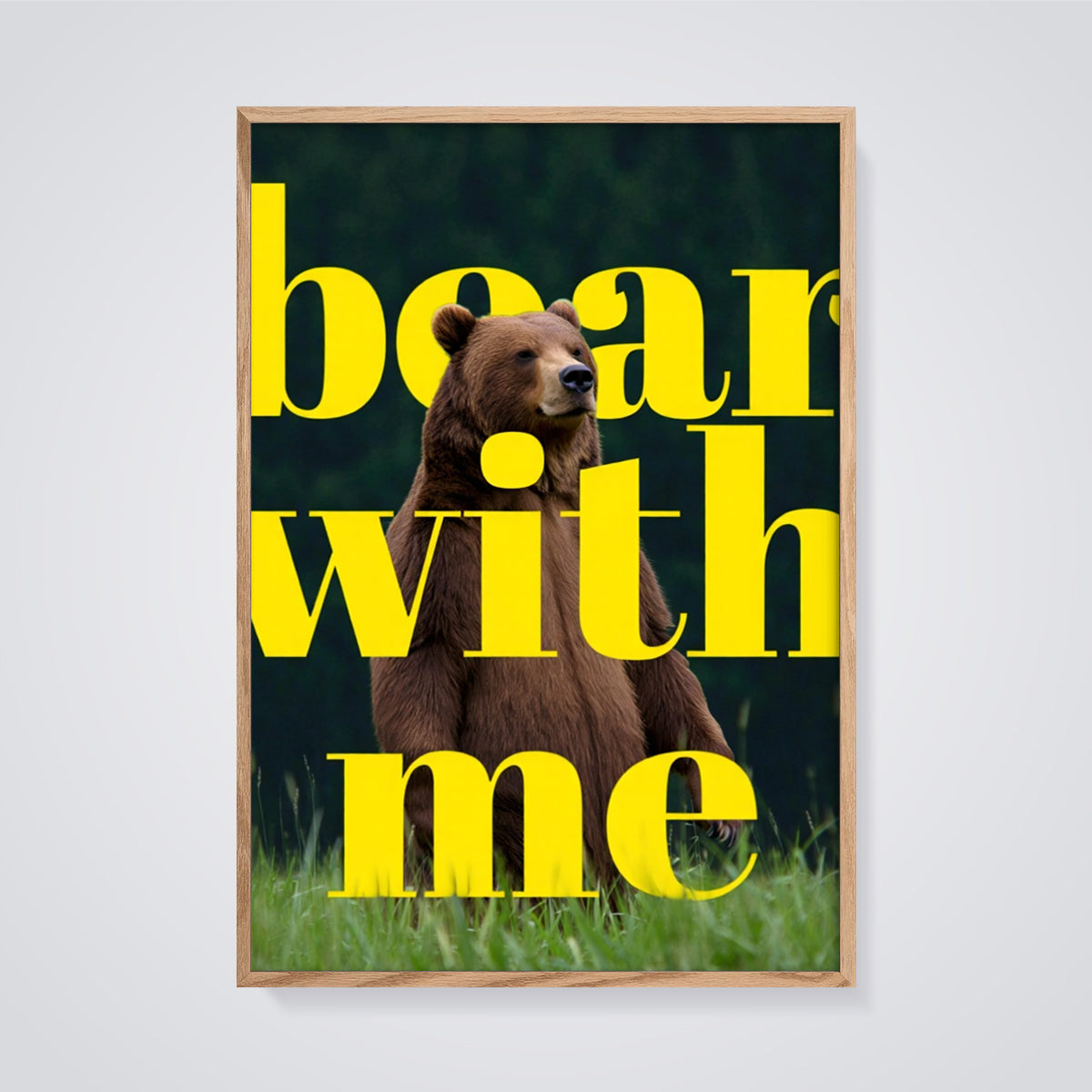Bear With Me Grizzly Print framed in oak on a grey background
