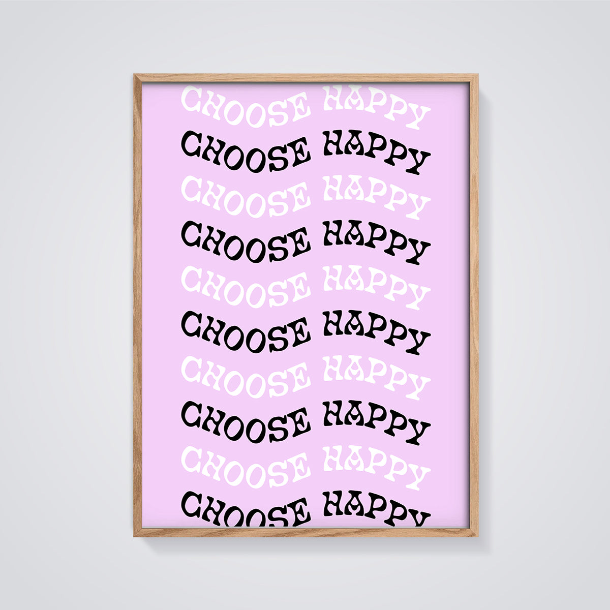 Choose Happy Typography Print framed in oak on a grey background