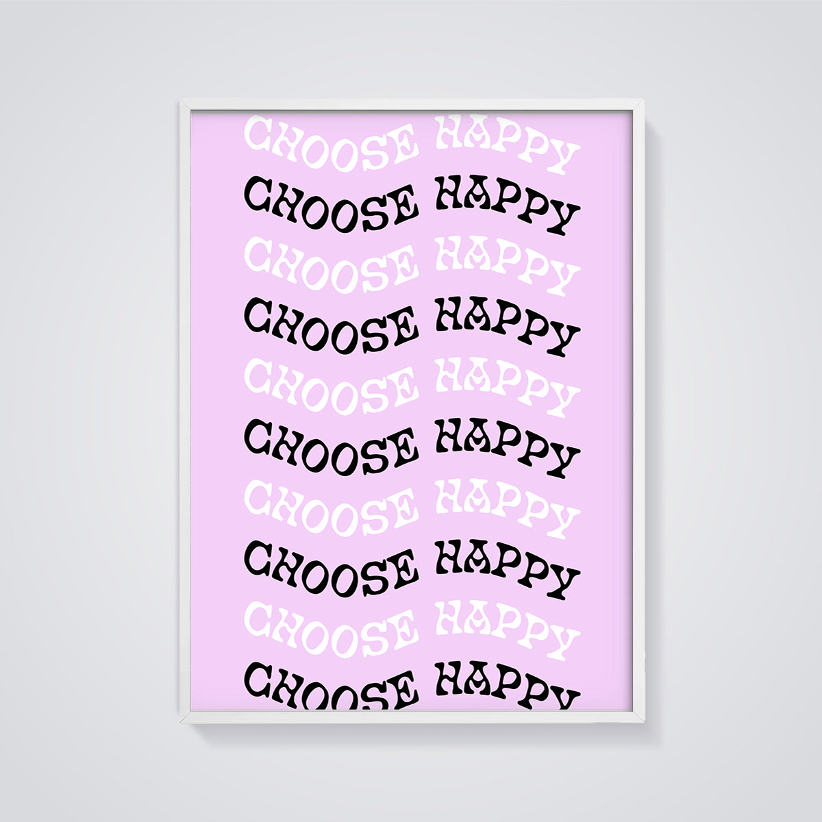 Choose Happy Typography Print framed in white on a grey background
