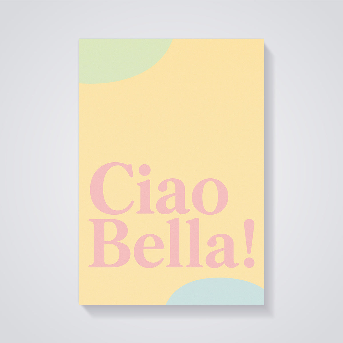Ciao Bella! Quote Print unframed on a grey background