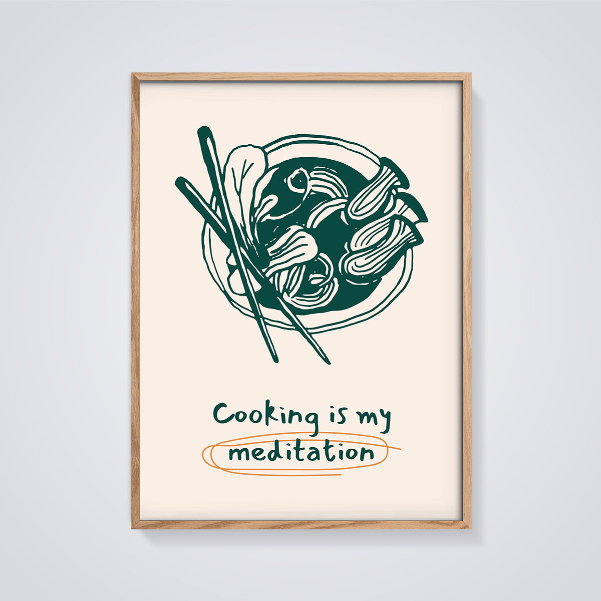 Cooking is My Meditation Ramen Print framed in oak on a grey background