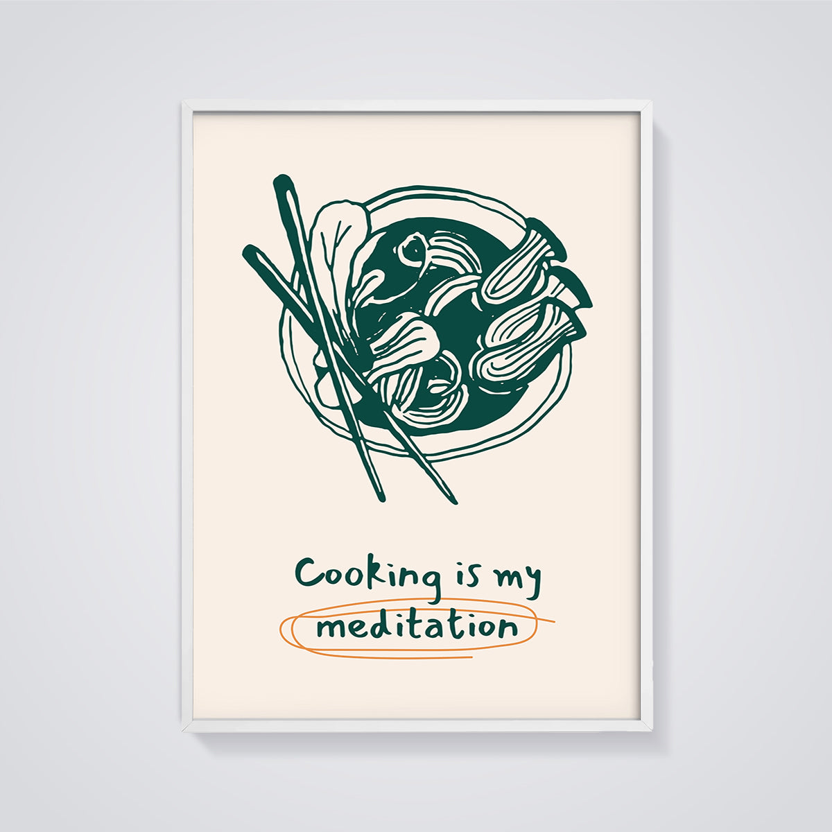 Cooking is My Meditation Ramen Print framed in white on a grey background
