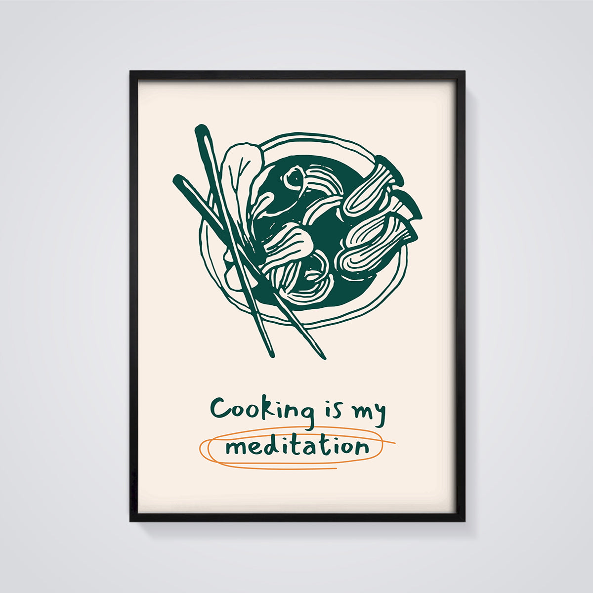 Cooking is My Meditation Ramen Print framed in black on a grey background