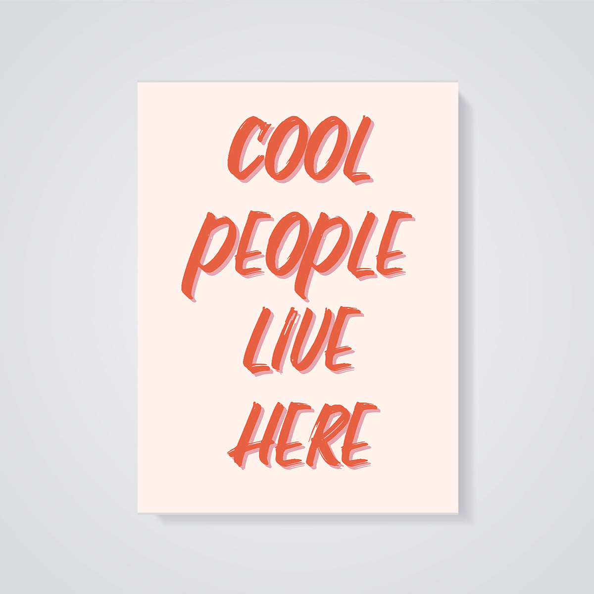 Cool People Live Here Quote Print unframed on a grey background
