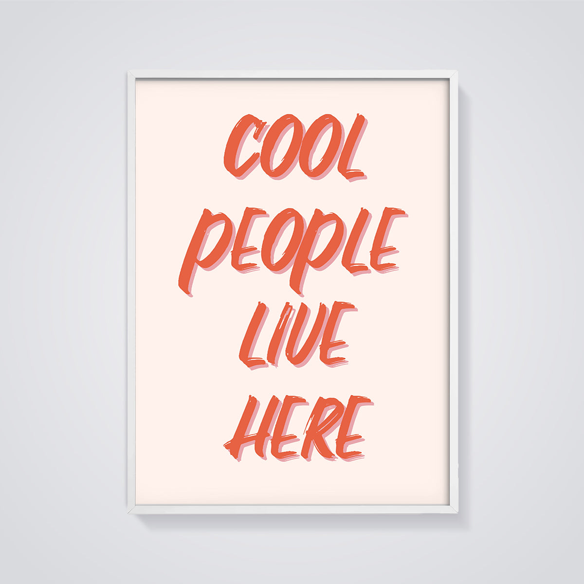 Cool People Live Here Quote Print framed in white on a grey background