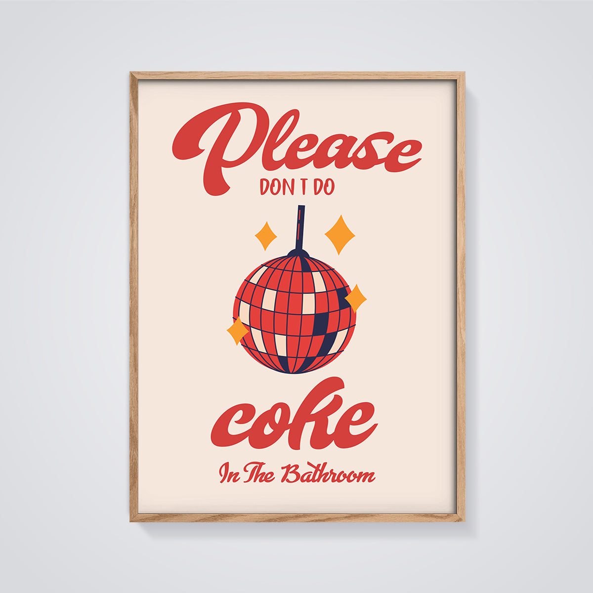 Don't Do Coke Disco Print framed in oak on a grey background