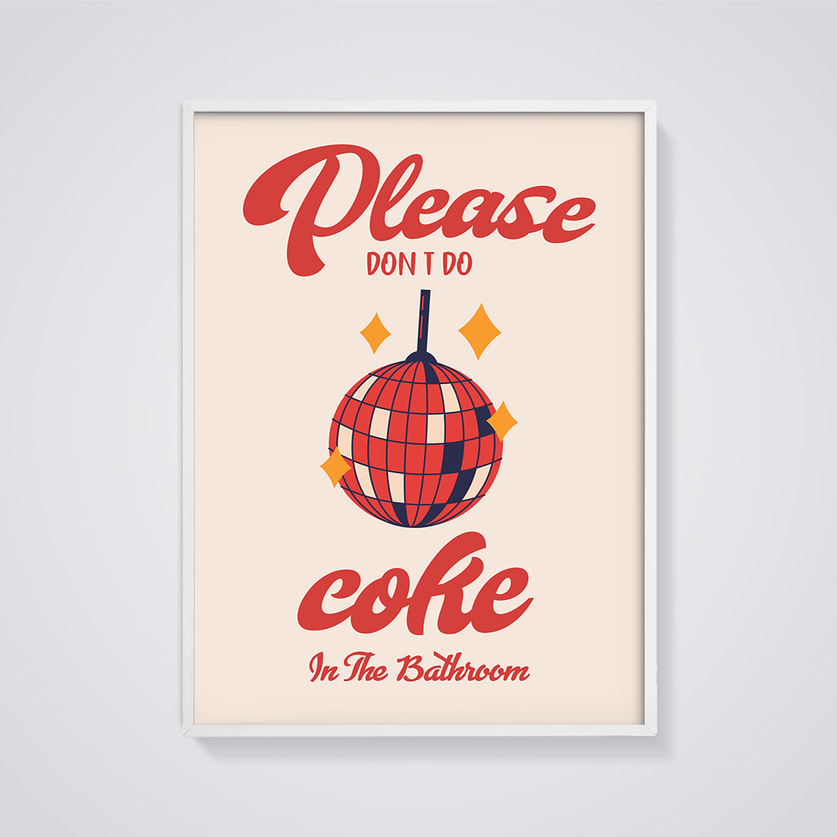 Don't Do Coke Disco Print framed in white on a grey background