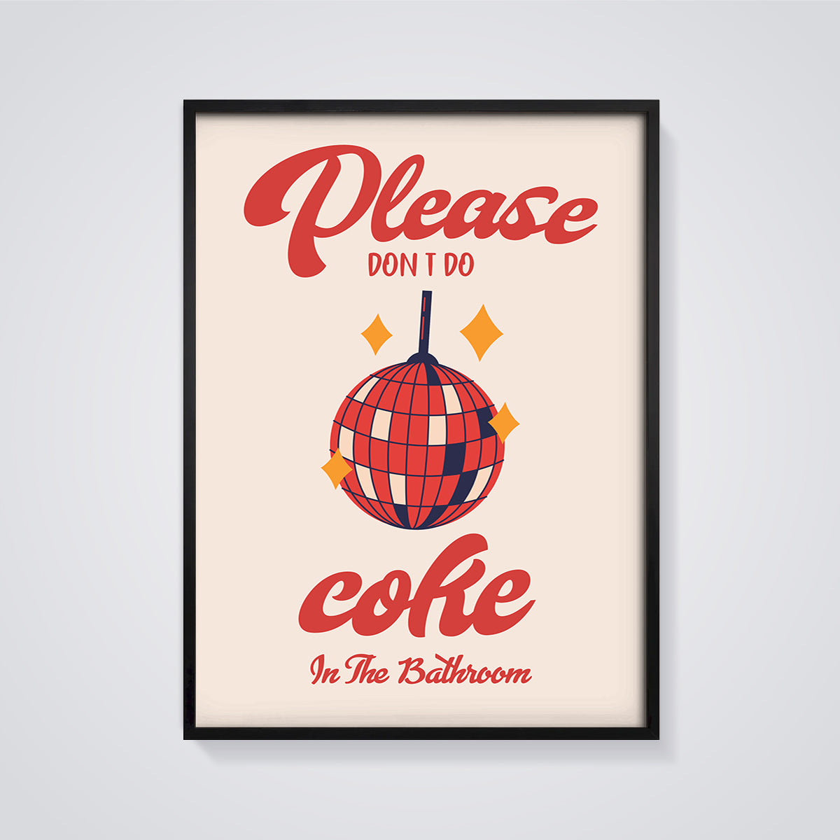 Don't Do Coke Disco Print framed in black on a grey background