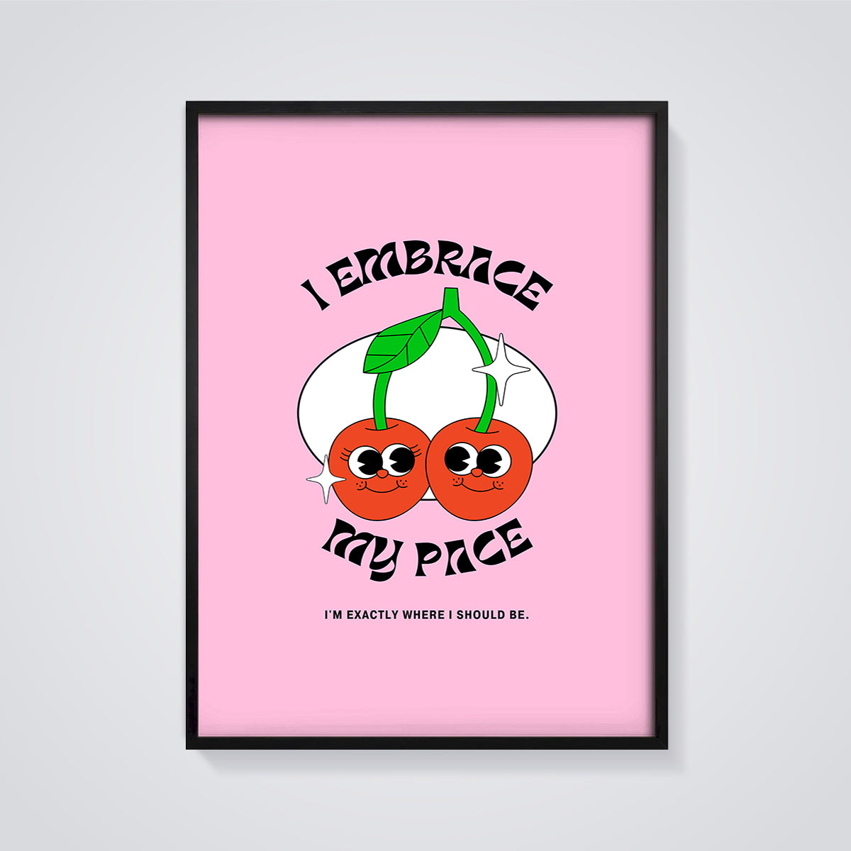 Embrace My Pace Cherry Print framed in black on a grey background
