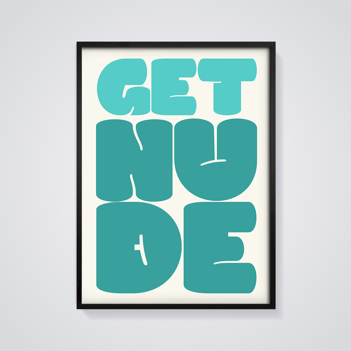 Get Nude Typography Print framed in black on a grey background
