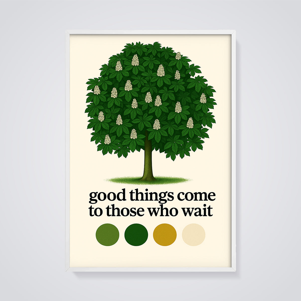 Good Things Come To Those Who Wait Tree Print framed in white on a grey background