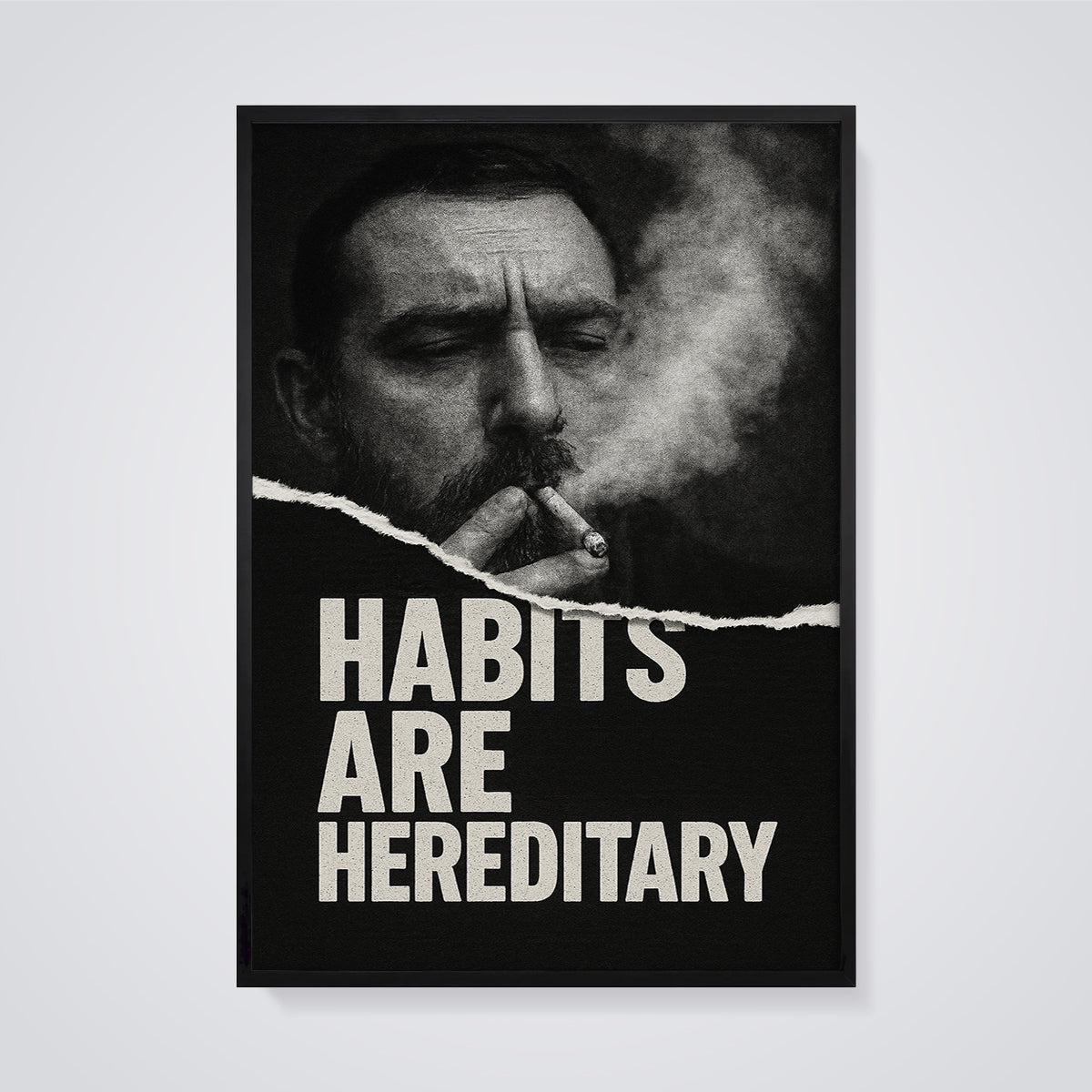 Habits Are Hereditary Smoking Man Print framed in black on a grey background
