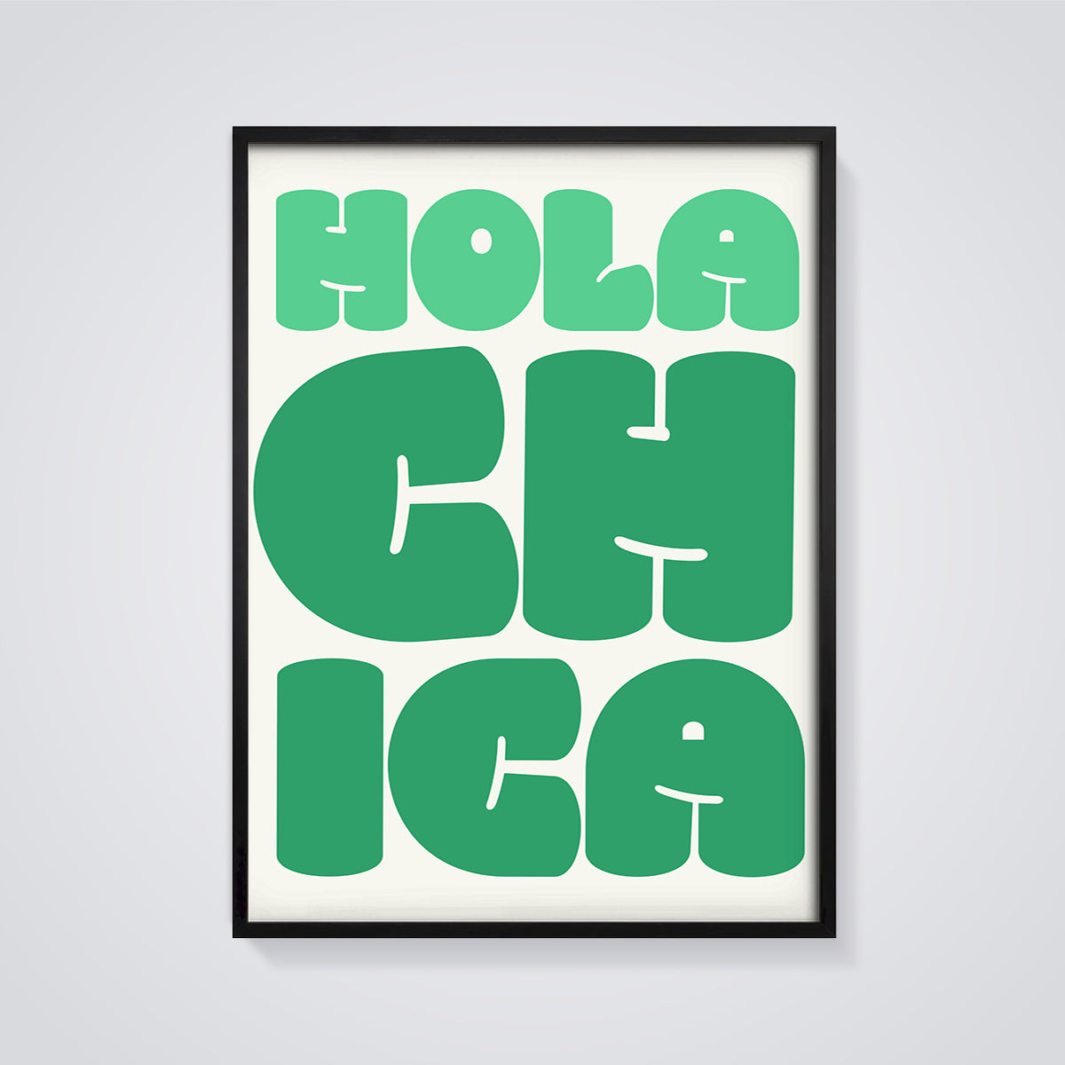 Hola Chica Typography Print framed in black on a grey background