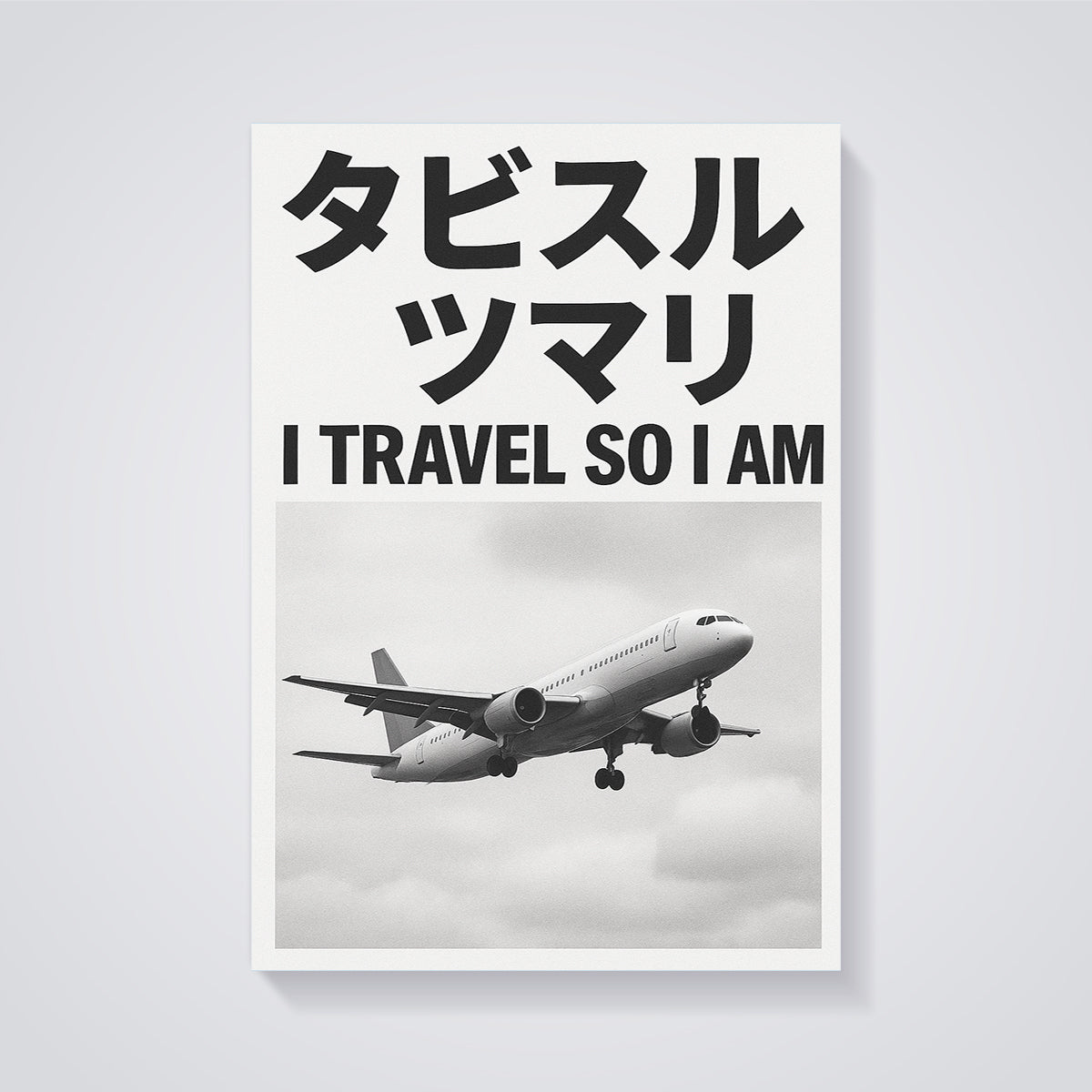I Travel So I Am Airplane Print unframed on a grey background