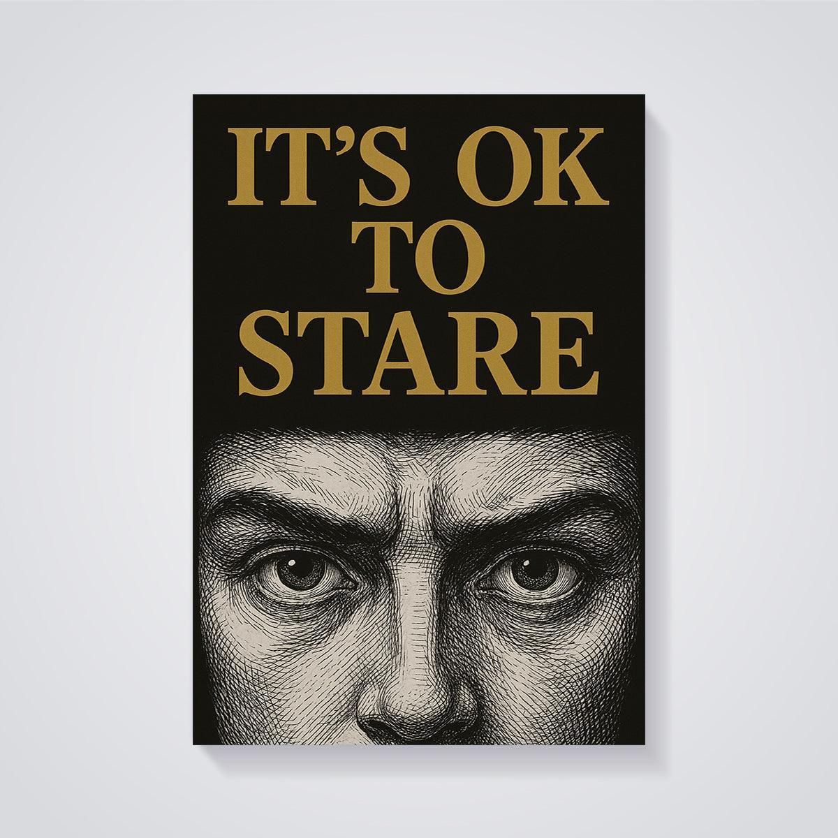 It's OK To Stare Print unframed on a grey background