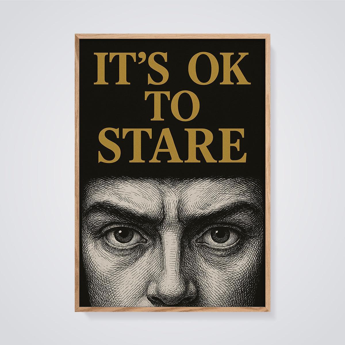 It's OK To Stare Print framed in oak on a grey background