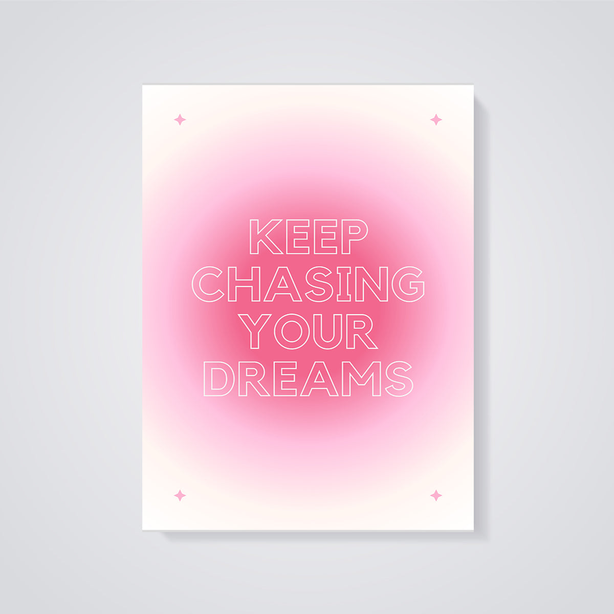 Keep Chasing Your Dreams Quote Print unframed on a grey background