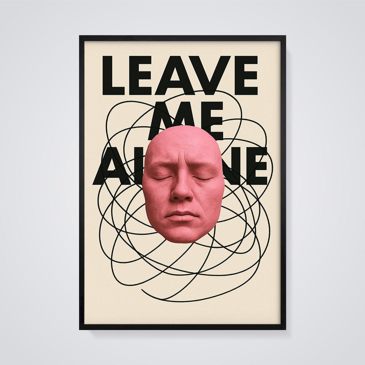 Leave Me Alone Expression Print framed in black on a grey background