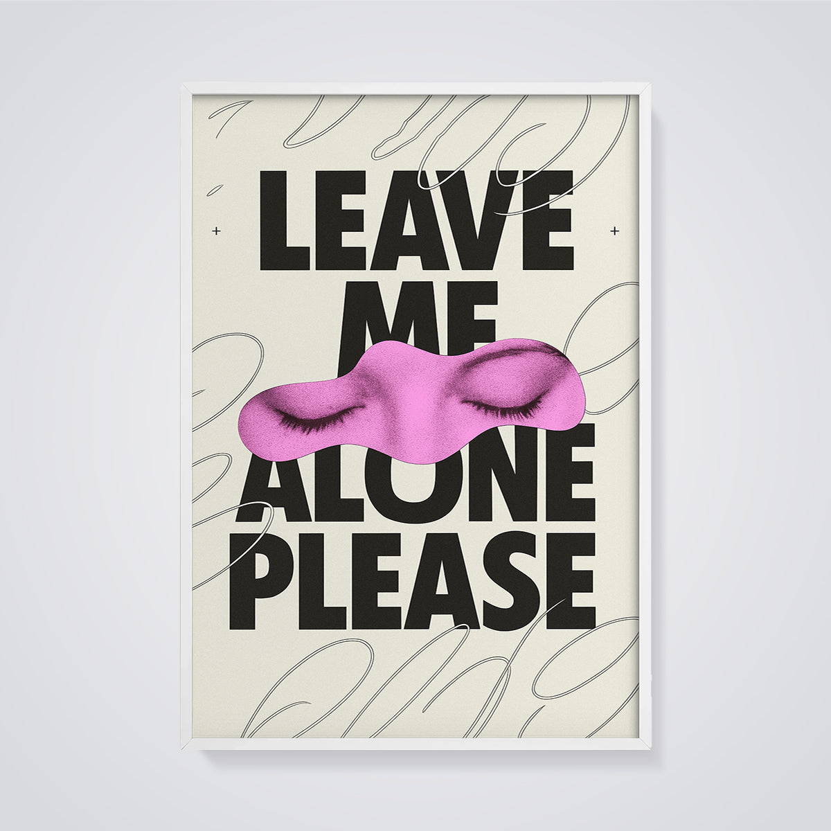 Leave Me Alone Please Print framed in white on a grey background