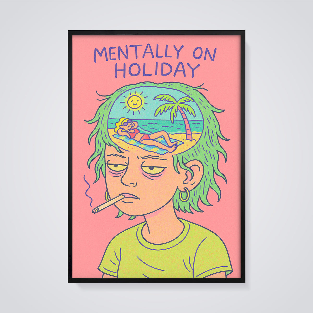 Mentally On Holiday Print framed in black on a grey background