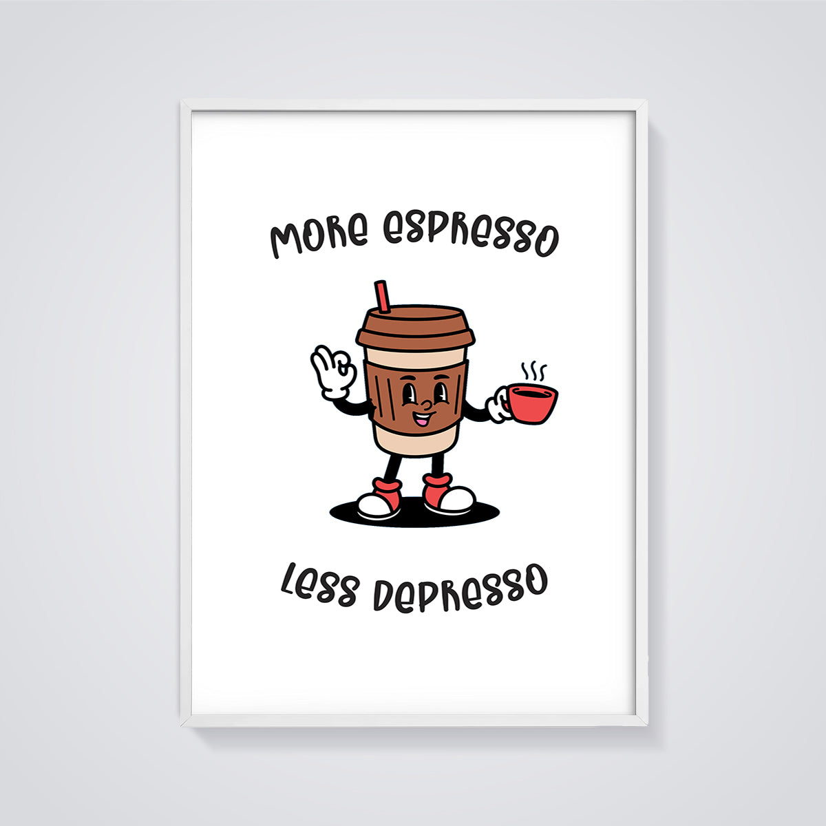 More Espresso Less Depresso Coffee Print framed in white on a grey background