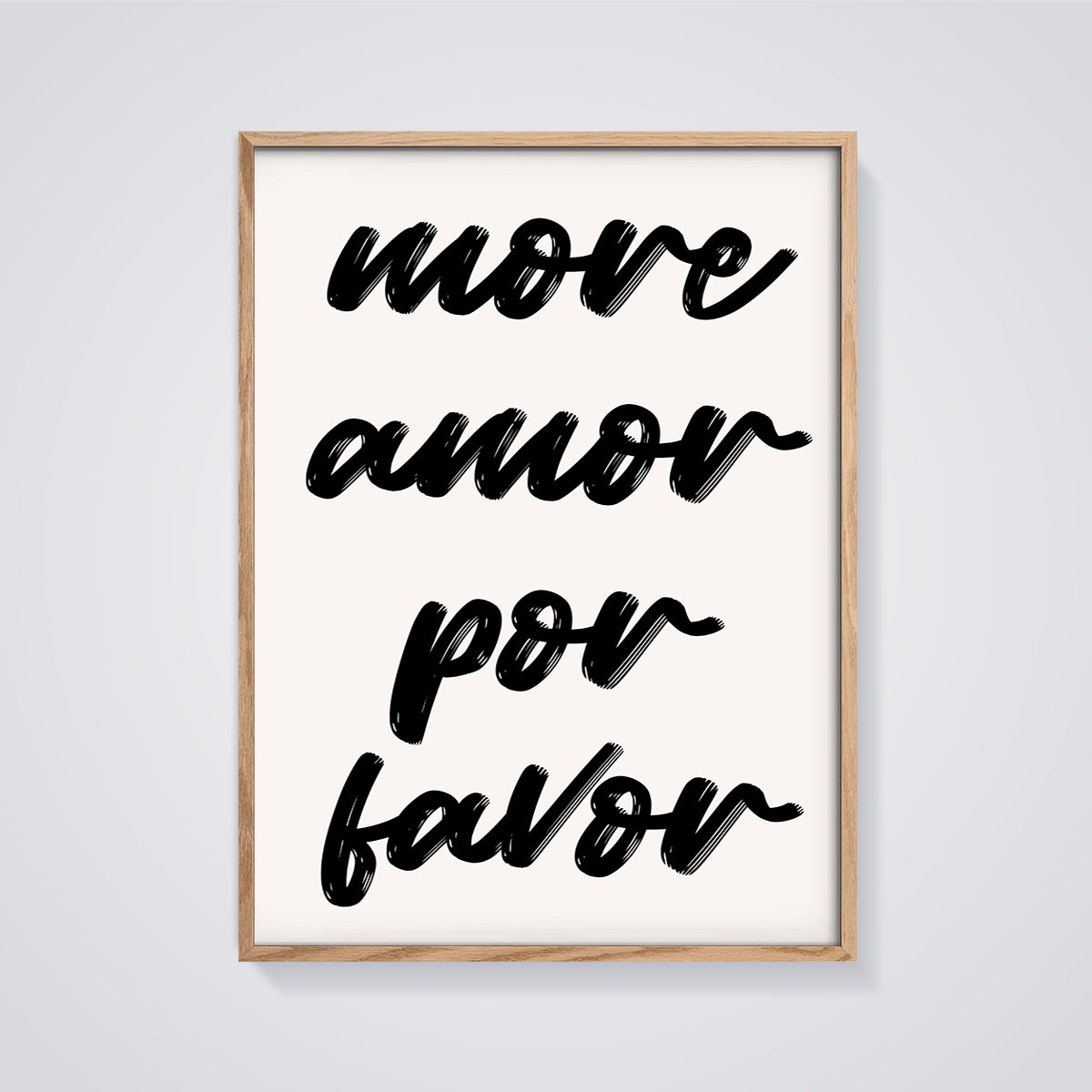 Move Amor Por Favor Print framed in oak on a grey background