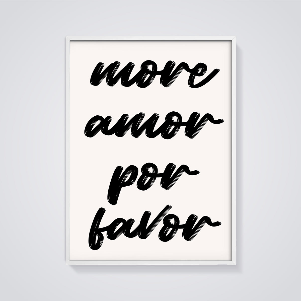 Move Amor Por Favor Print framed in white on a grey background