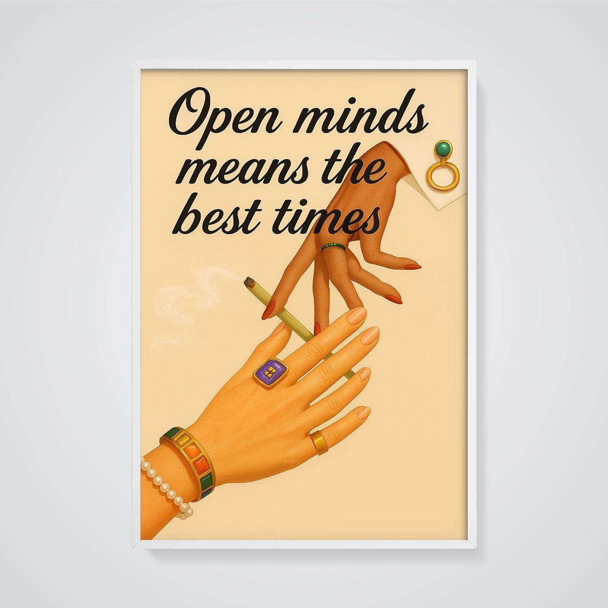 Open Minds Best Times Cigarette Print framed in white on a grey background