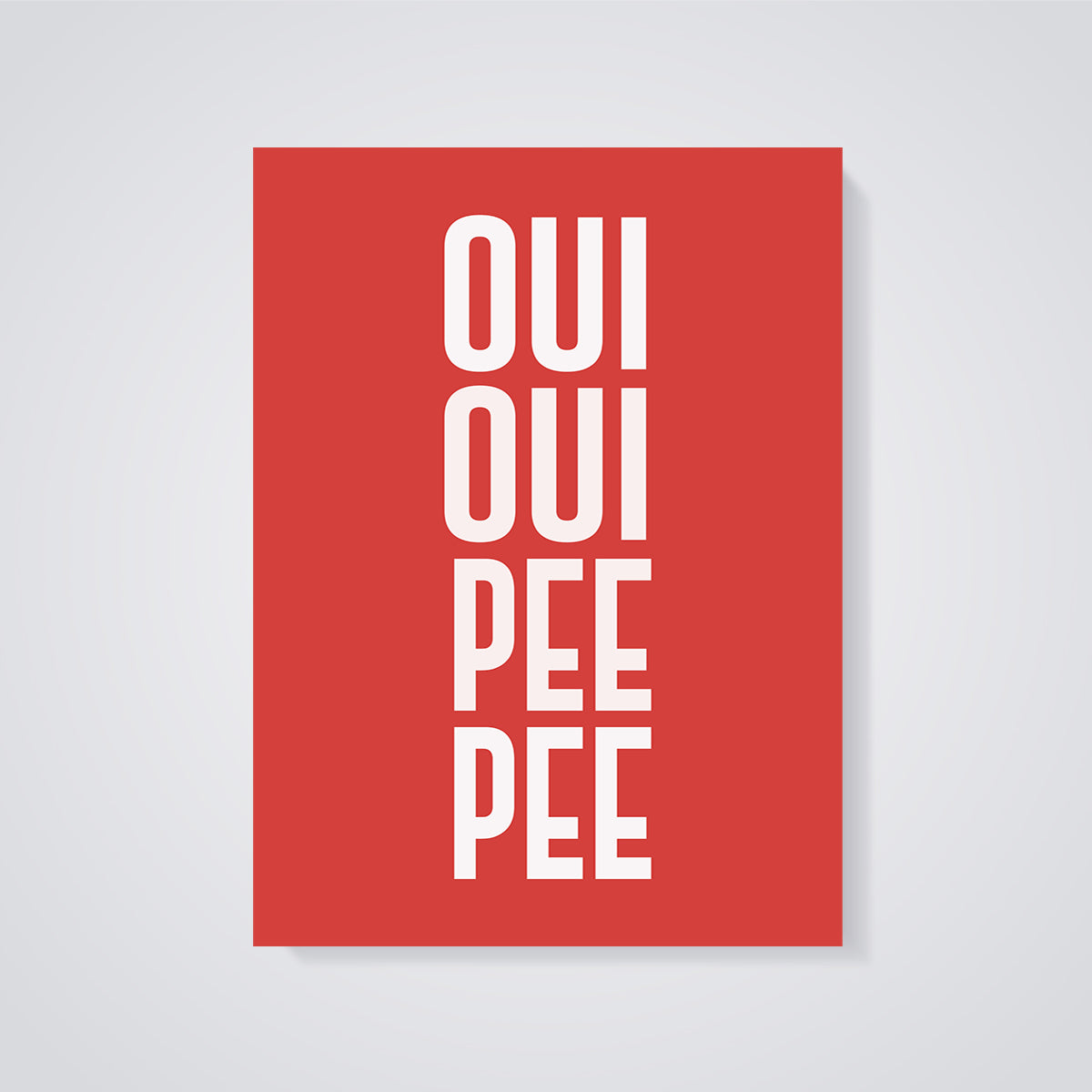 Oui Oui Pee Pee Text Print unframed on a grey background