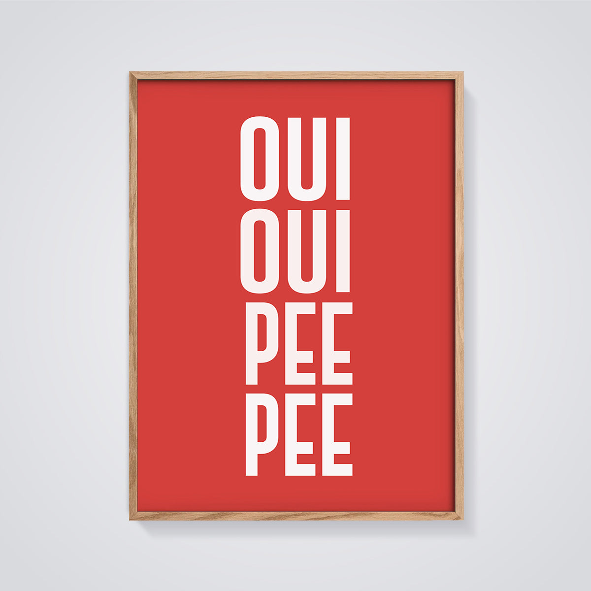Oui Oui Pee Pee Text Print framed in oak on a grey background