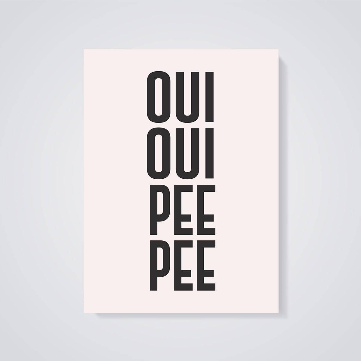 Oui Oui Pee Pee Text Print Aesthetic unframed on a grey background