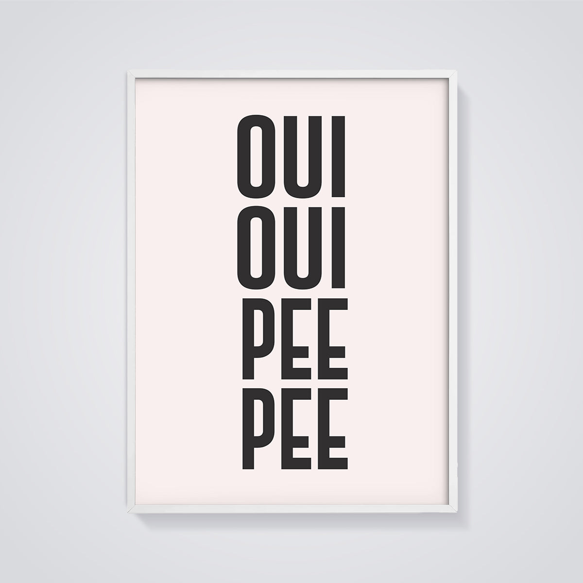 Oui Oui Pee Pee Text Print Aesthetic framed in white on a grey background