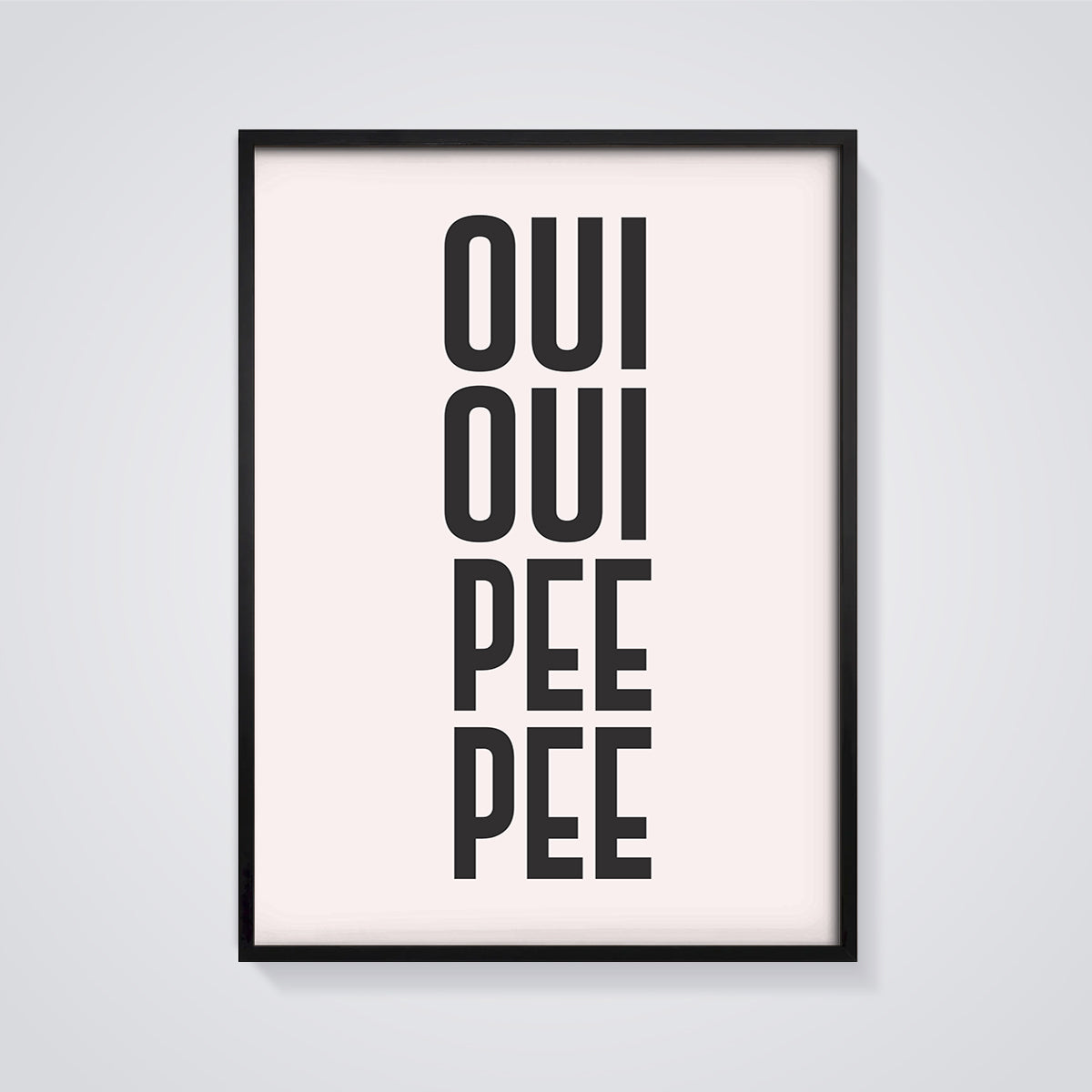 Oui Oui Pee Pee Text Print Aesthetic framed in black on a grey background