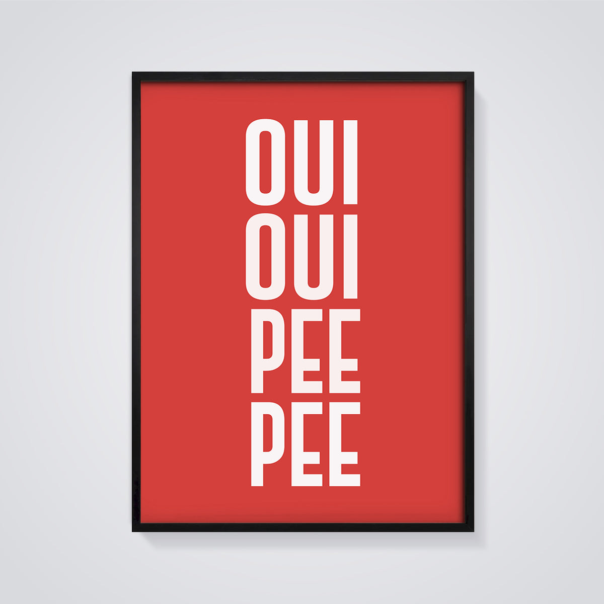 Oui Oui Pee Pee Text Print framed in black on a grey background