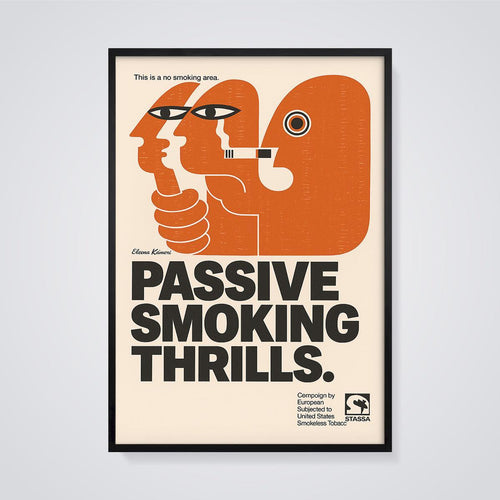 Passive Smoking Thrills Graphic Print framed in black on a grey background