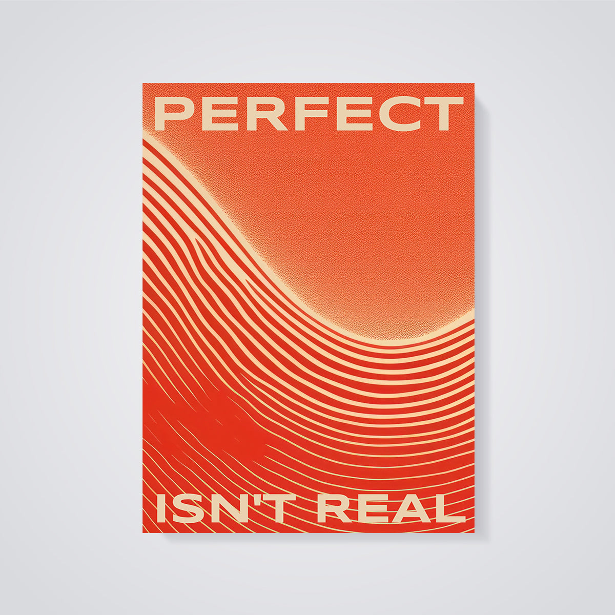 Perfect Isn't Real Wavy Art Print unframed on a grey background