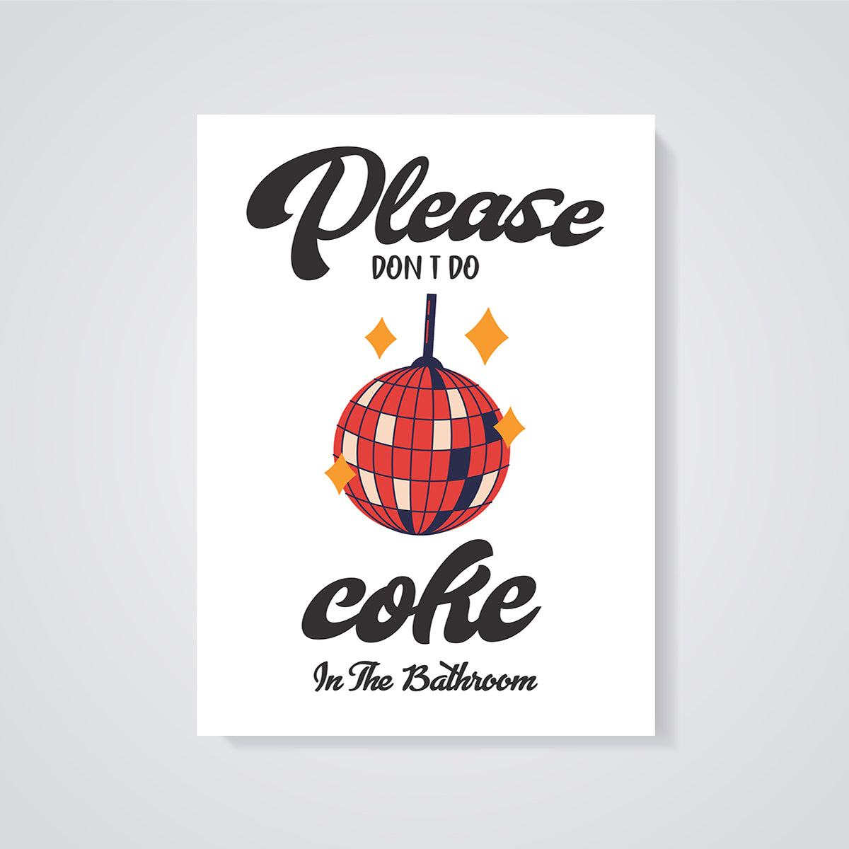 Please Don't Do Coke Bathroom Print unframed on a grey background