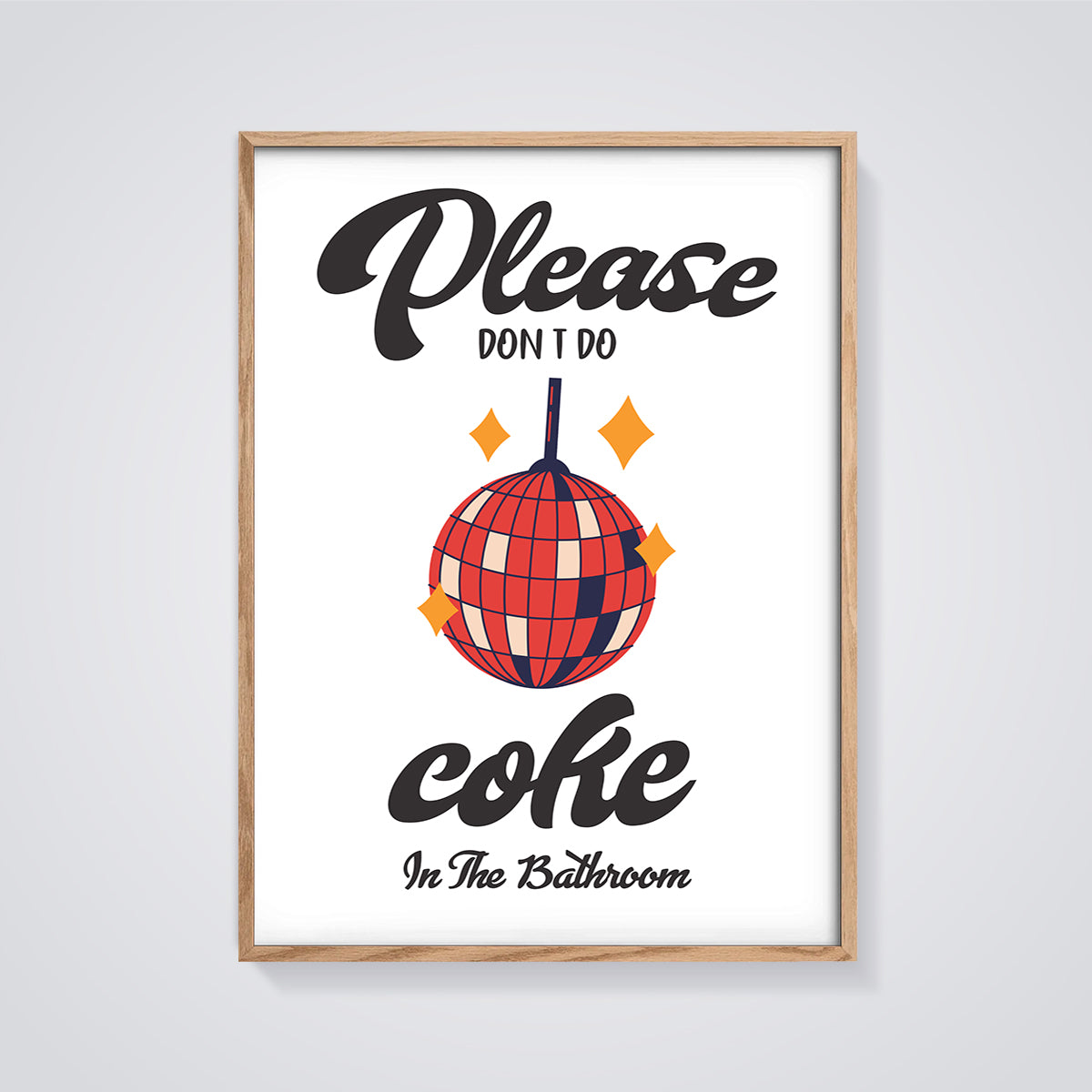 Please Don't Do Coke Bathroom Print framed in oak on a grey background
