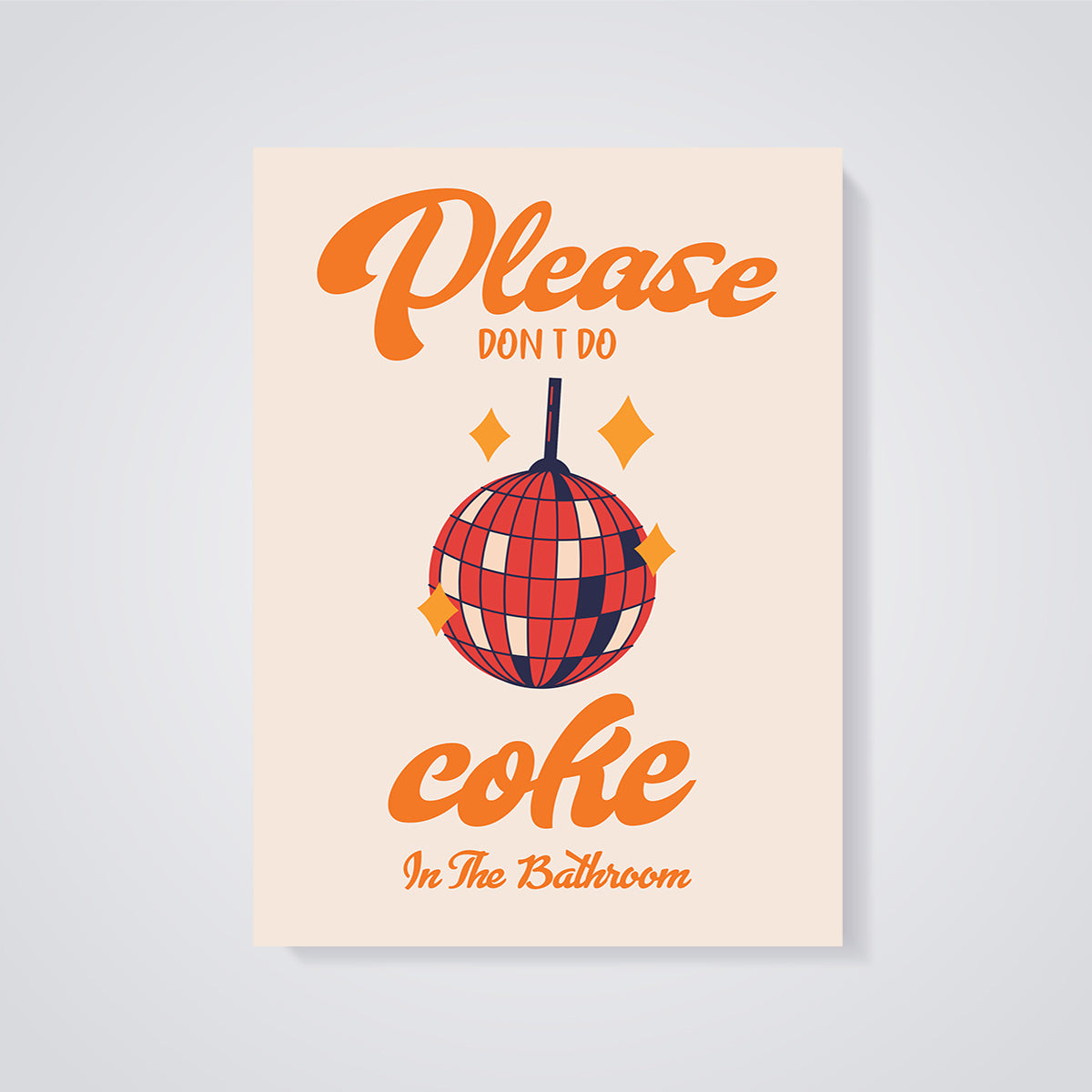 Please Don't Do Coke Disco Print unframed on a grey background