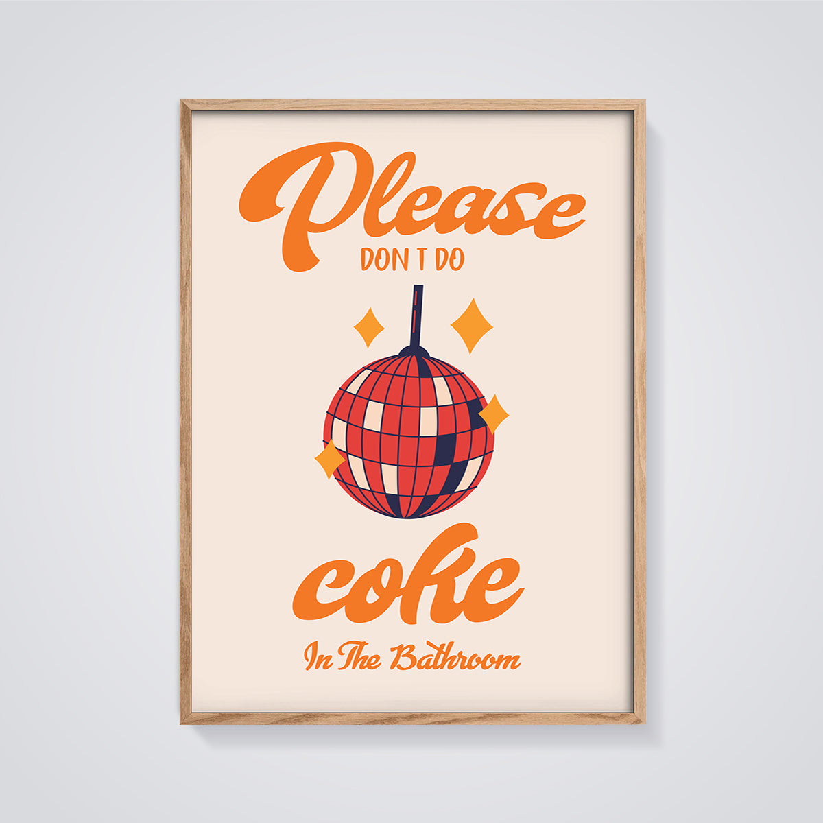 Please Don't Do Coke Disco Print framed in oak on a grey background