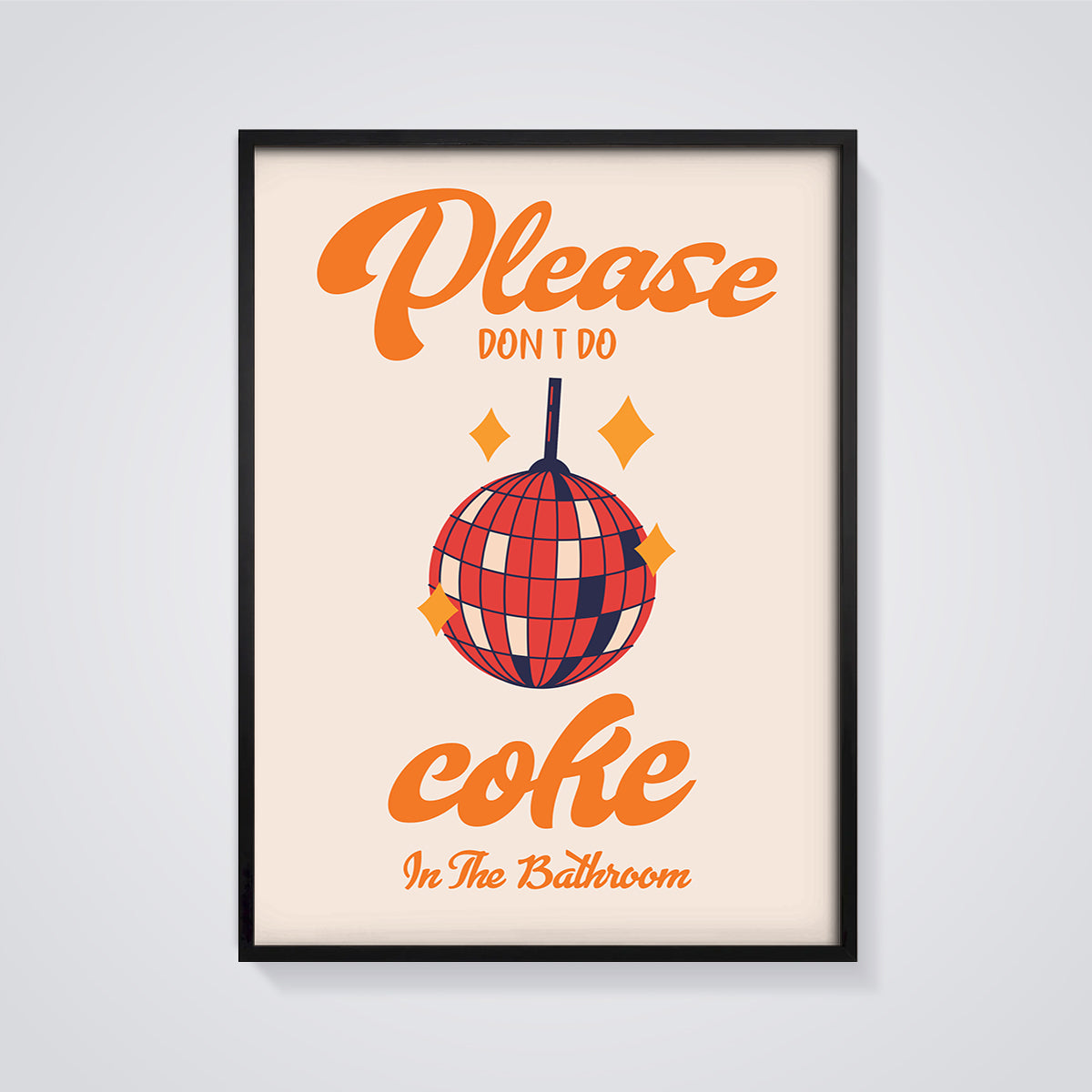 Please Don't Do Coke Disco Print framed in black on a grey background