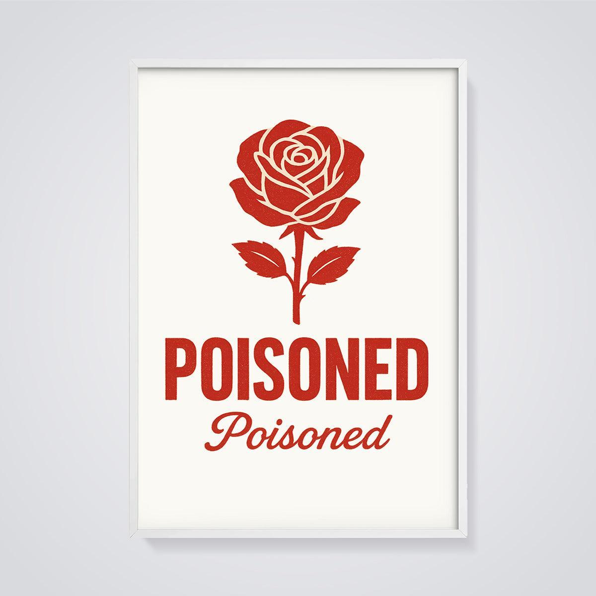 Poisoned Rose Print framed in white on a grey background