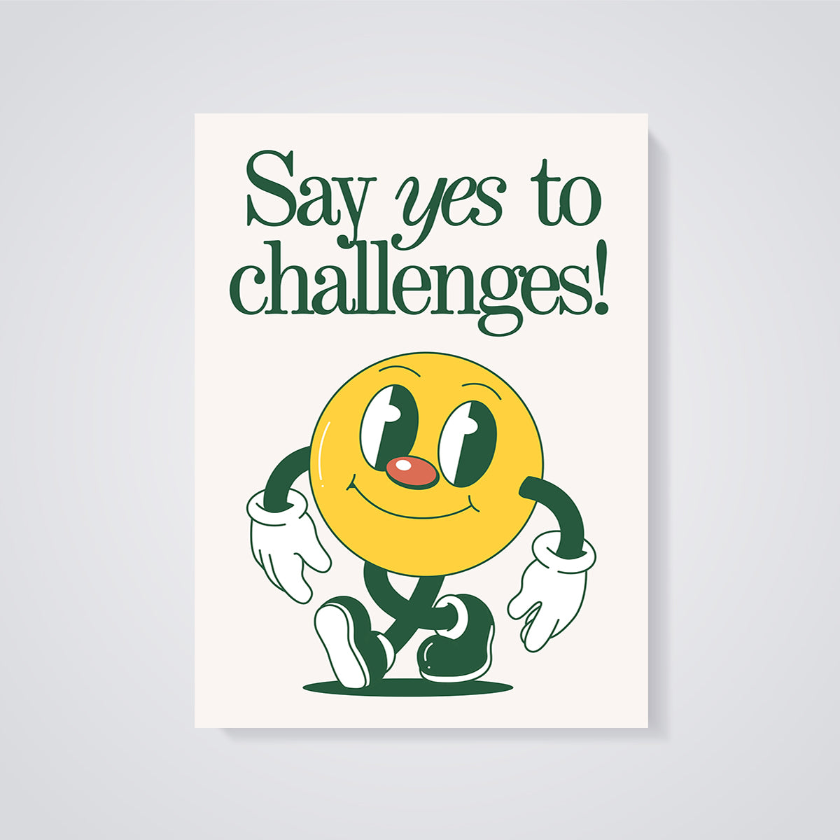 Say Yes to Challenges Smiley Print unframed on a grey background