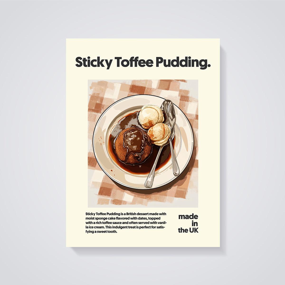 Sticky Toffee Pudding Dessert Print unframed on a grey background