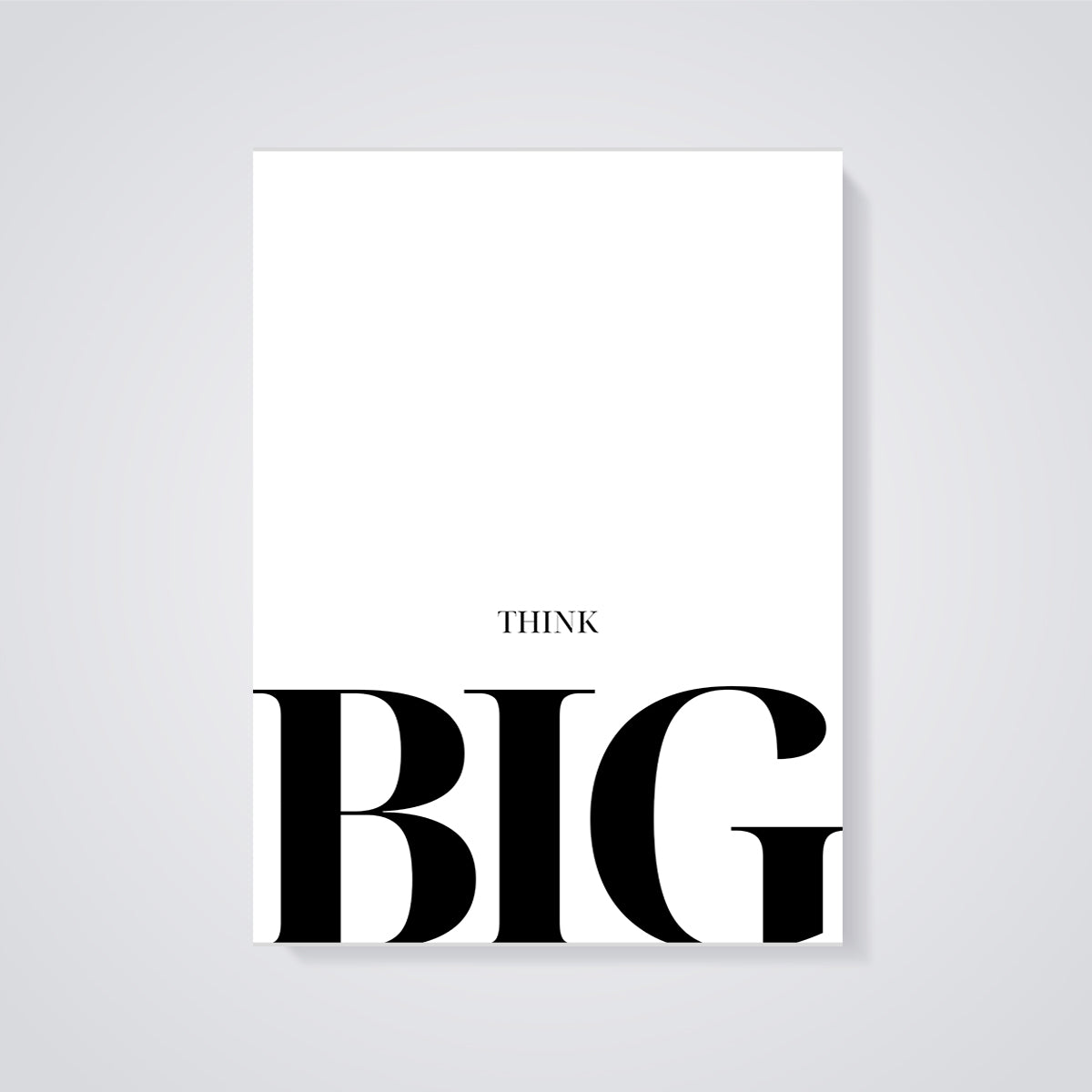 Think Big Motivational Print Aesthetic unframed on a grey background
