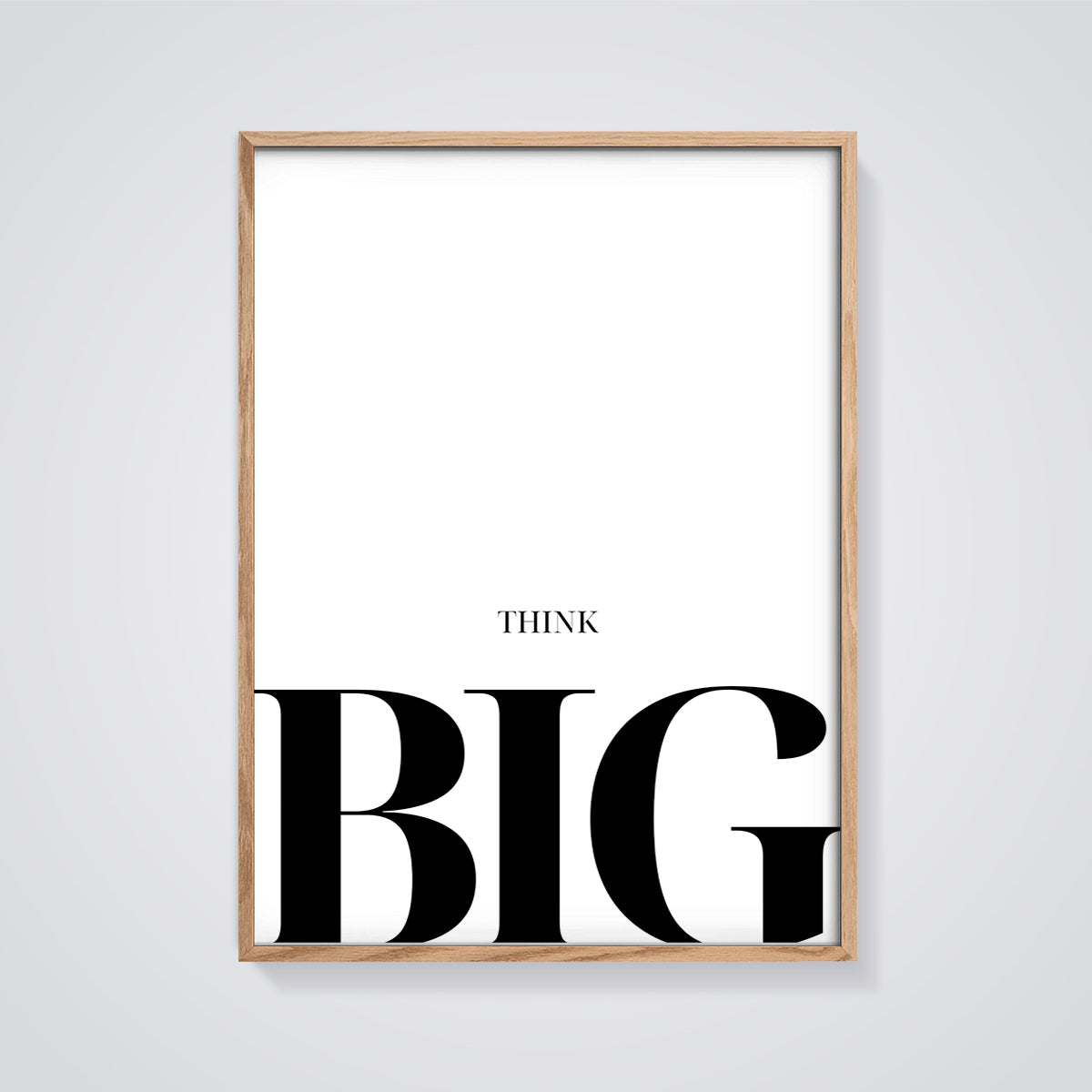 Think Big Motivational Print Aesthetic framed in oak on a grey background