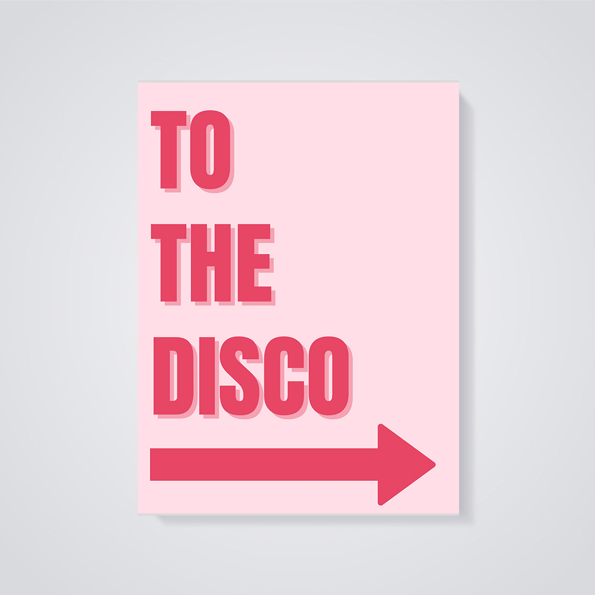 To The Disco Arrow Print unframed on a grey background
