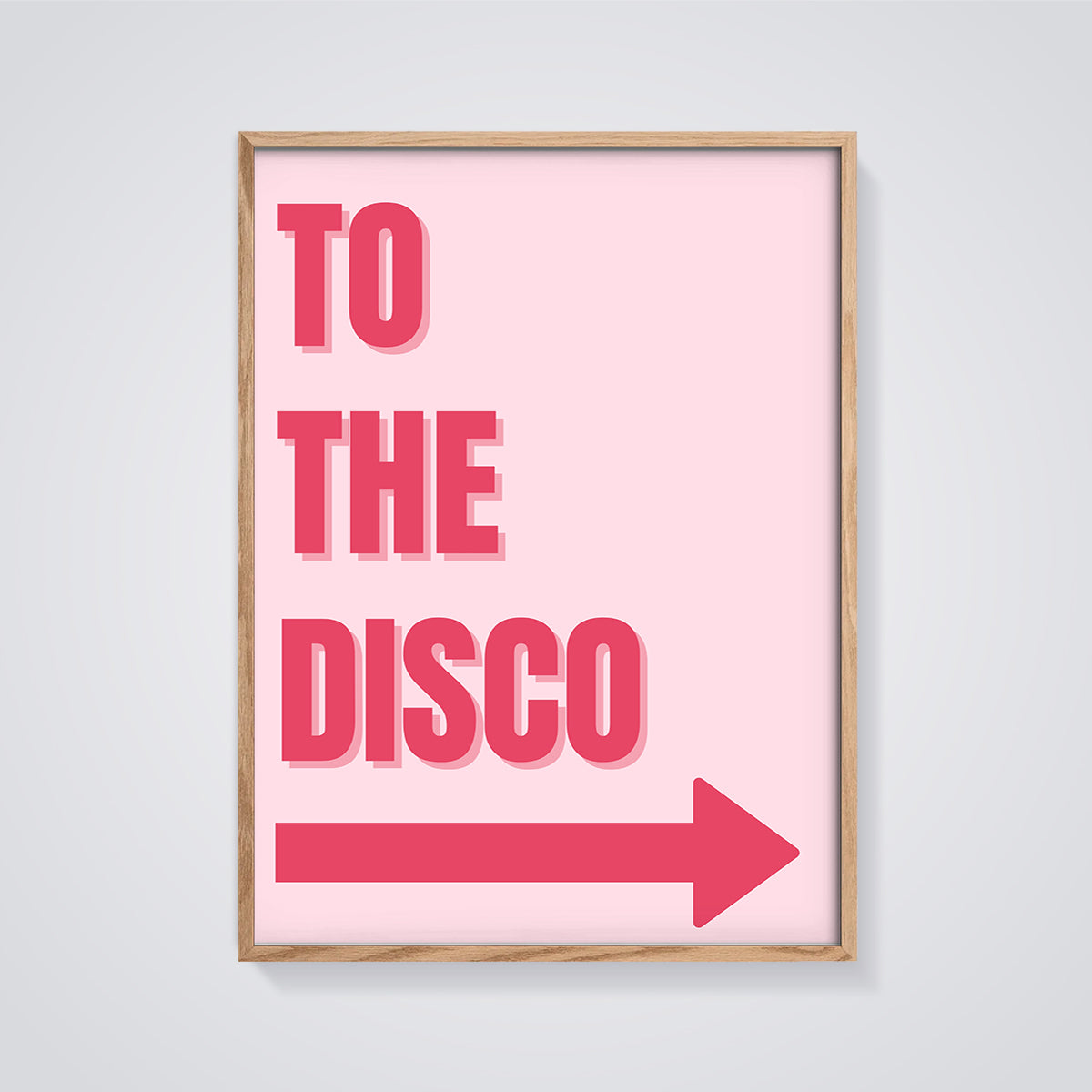 To The Disco Arrow Print framed in oak on a grey background