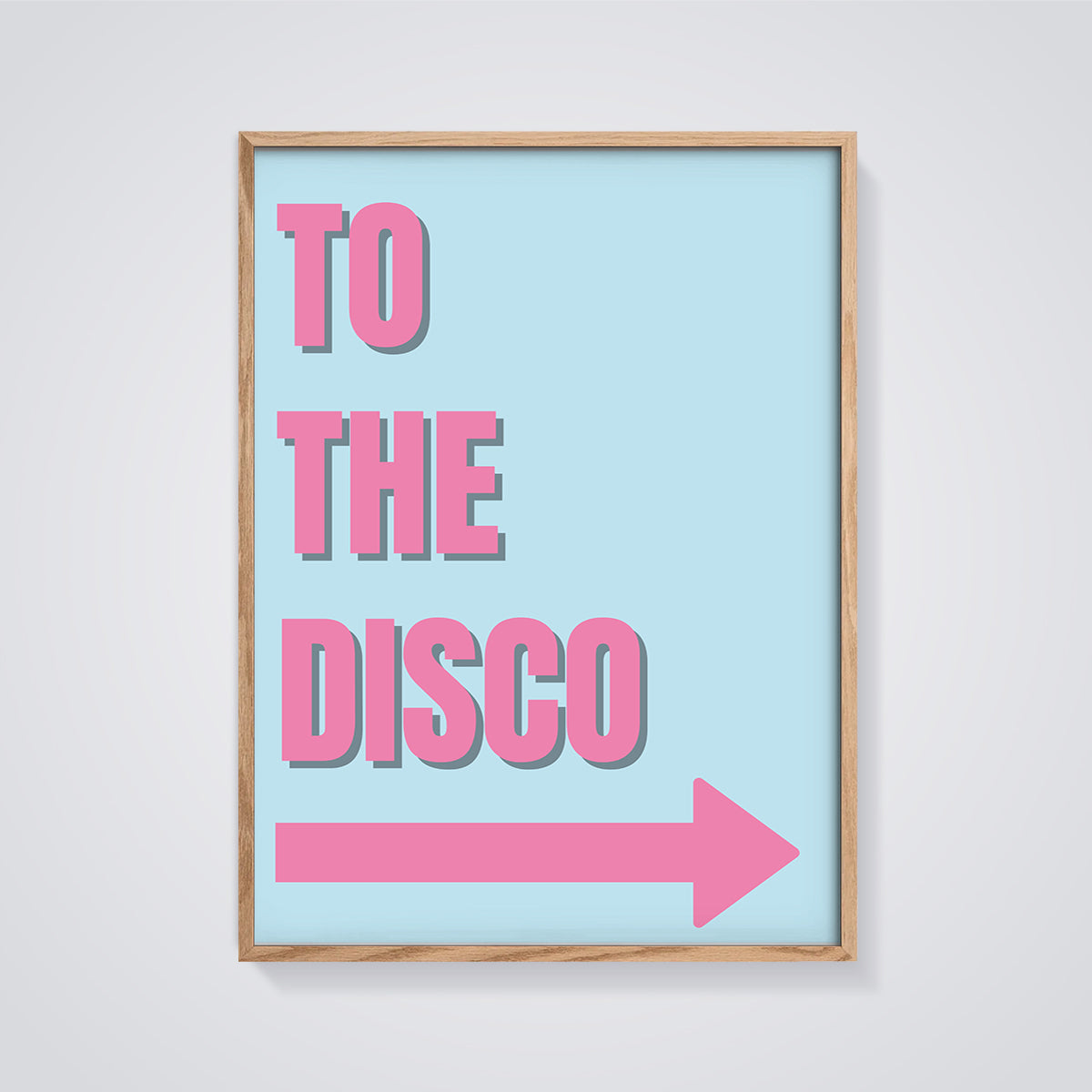 To The Disco Arrow Print Aesthetic framed in oak on a grey background