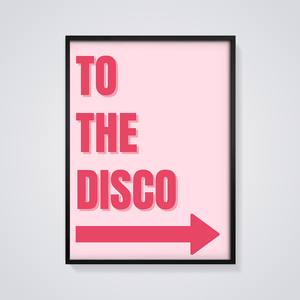 To The Disco Arrow Print framed in black on a grey background